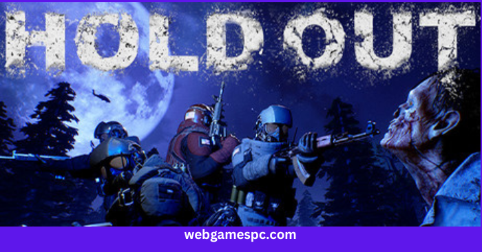 Hold Out Pc Game – Free Download Full Version (Latest 2025)